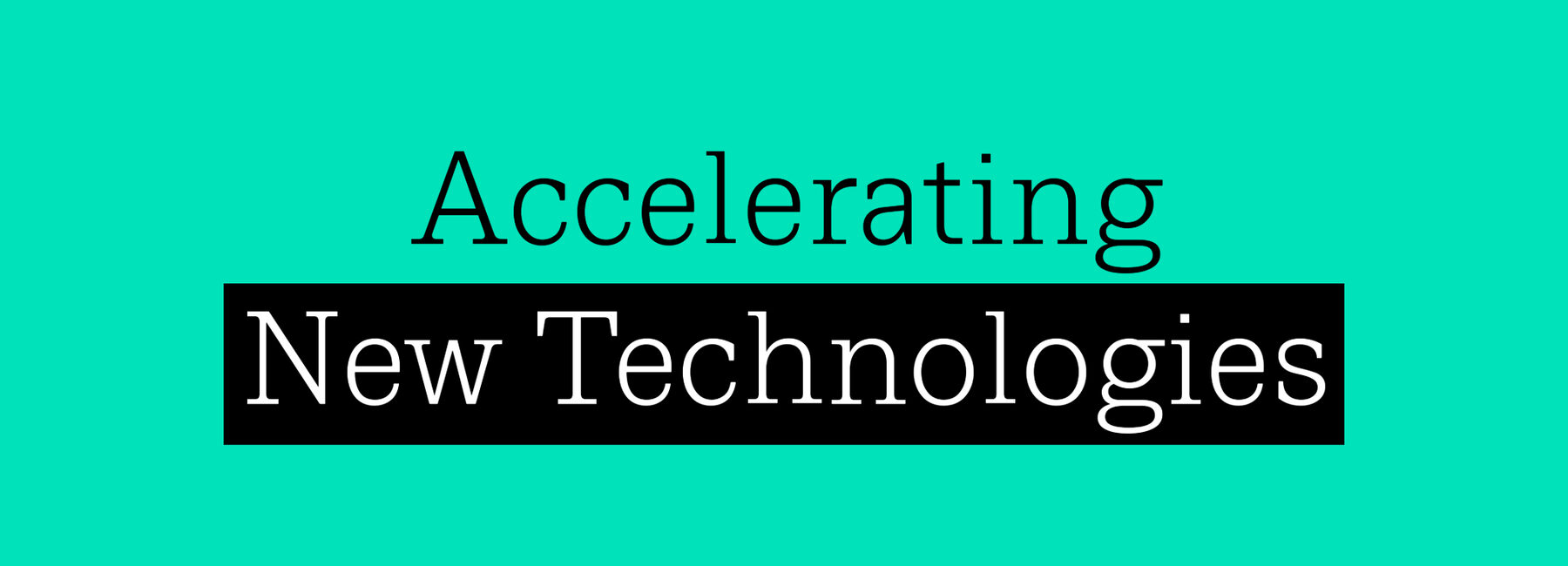 Accelerating New Technologies cover image