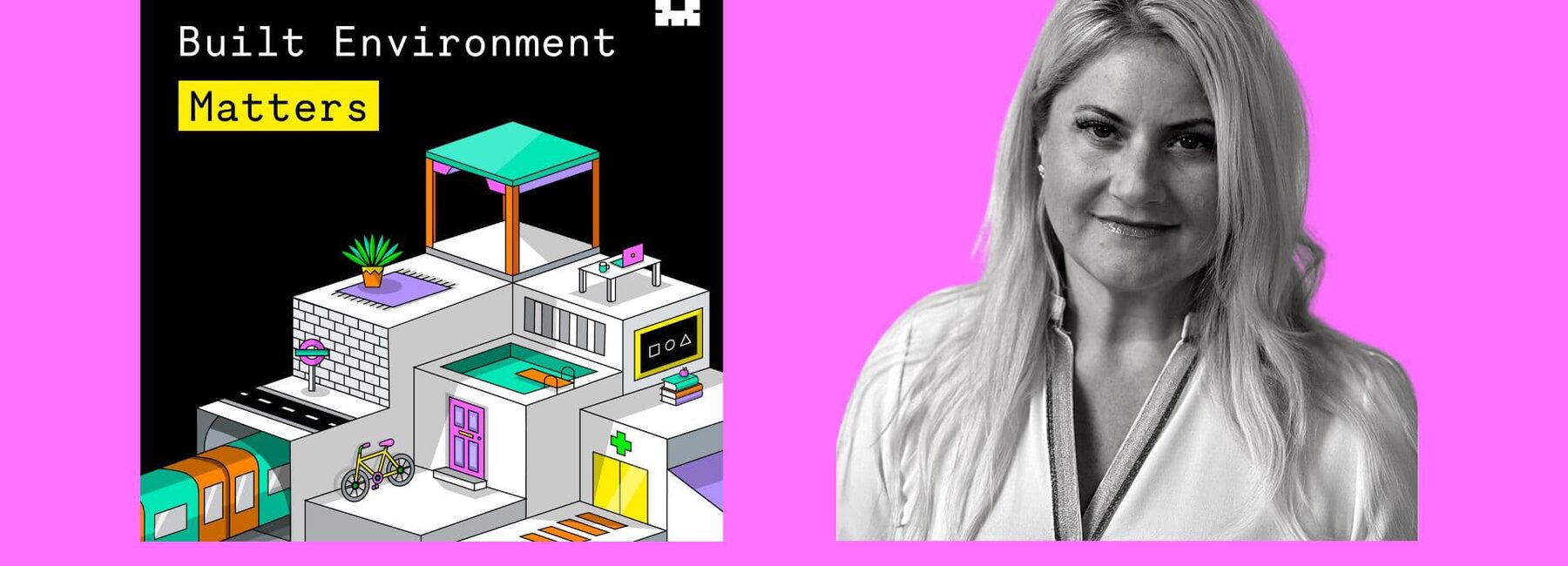 Amy Marks, Built Environment Matters Podcast promo artwork