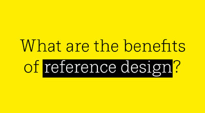 What are the benefits of reference design? video cover