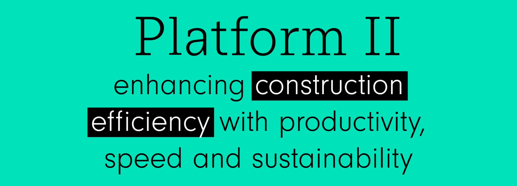 Cover text saying Platform II enhancing construction efficiency with productivity, speed and sustainability