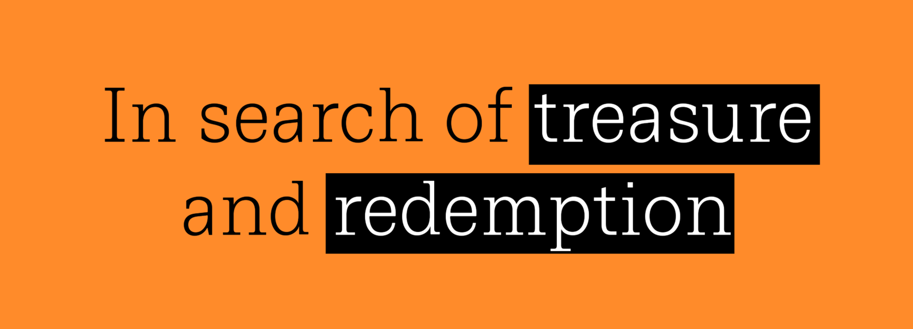 Image text to promote Professor John Dyson's inaugural lecture at the University of Birmingham: In search of treasure and redemption.