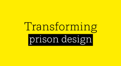 Transforming prison design cover image